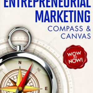 Entrepreneurial Marketing : Compass & canvas