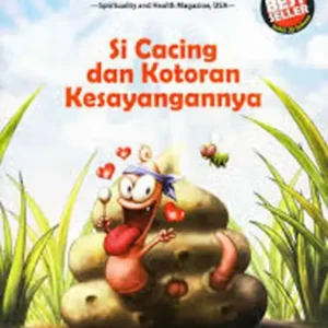 Si Cacing dan Kotoran Kesayangannya